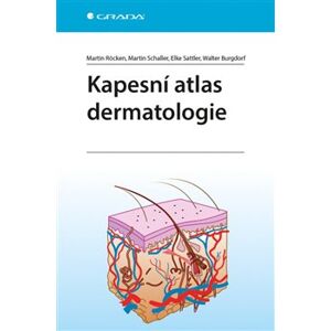 Kapesní atlas dermatologie - Martin Rocken, Martin Schaller, Elke Sattler, Walter Burgdorf