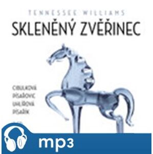 Skleněný zvěřinec, mp3 - Tennessee Williams