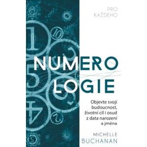 Numerologie pro každého - Michelle Buchananová