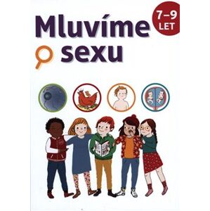 Mluvíme o sexu 7/9 let - Jean Cohen, Christian Verdoux, Jacqueline Kahn-Nathanová, Marie Leghima