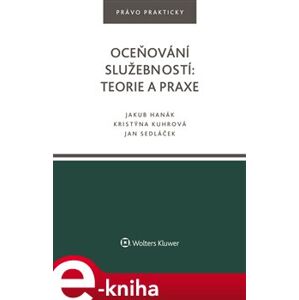 Oceňování služebností: teorie a praxe - Jakub Hanák, Kristýna Kuhrová, Jan Sedláček e-kniha