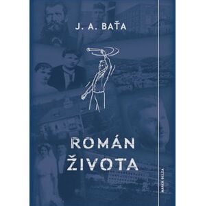 Román života - Jan Antonín Baťa