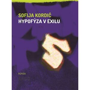 Hypofýza v exilu - Sofija Kordić