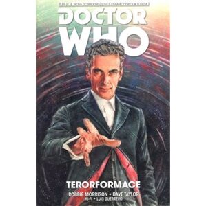Dvanáctý Doctor Who: Terorformace - Robbie Morrison