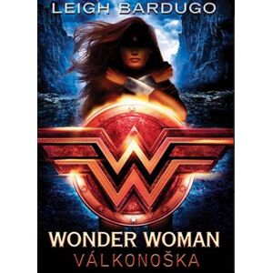 Wonder Woman: Válkonoška - Leigh Bardugová