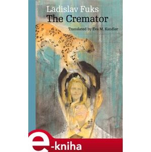 The Cremator (paperback) - Ladislav Fuks e-kniha