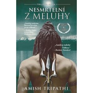 Nesmrtelní z Meluhy - Amish Tripathi