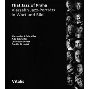 That Jazz of Praha - Christian Gerber, Alexander J. Schneller, Danilo Silvestri, Ada Schneller