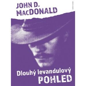 Dlouhý levandulový pohled - John D. MacDonald