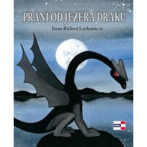 Přání od jezera draků - Irena Ričlová Lachoutová