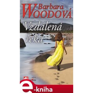 Vzdálená řeka - Barbara Woodová e-kniha