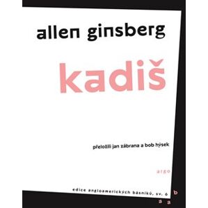 Kadiš a jiné básně - Allen Ginsberg