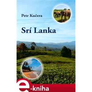 Srí Lanka - Petr Kučera e-kniha