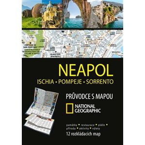 Neapol, Ischia, Pompeje, Sorrento. Průvodce s mapou National Geographic - kolektiv