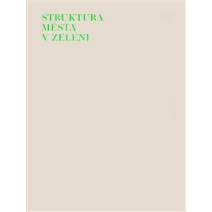 Struktura města v zeleni. Moderní architektura v Hradci Králové - Ladislav Zikmund-Lender