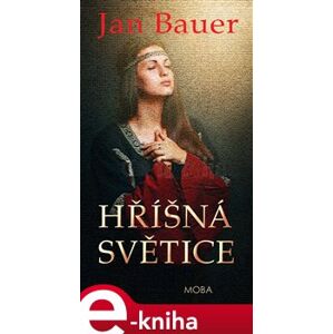 Hříšná světice - Jan Bauer e-kniha