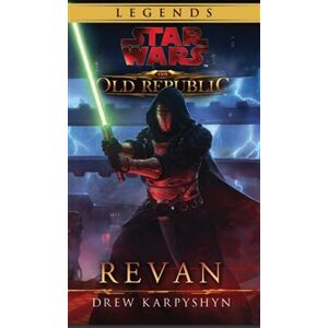 The Old Republic - Revan. Star Wars - Legends - Drew Karpyshyn
