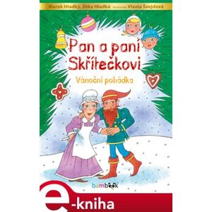 Pan a paní Skřítečkovi. Vánoční pohádka - Marek Hladký, Jitka Hladká, Vlasta Švejdová e-kniha