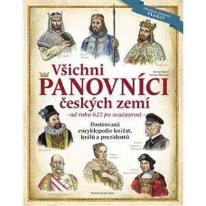 Všichni panovníci českých zemí - od roku 623 až po současnost - Tereza Nickel, Helena Plocková