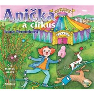 Anička a cirkus, CD - Ivana Peroutková
