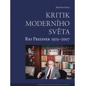 Kritik moderního světa. Rio Preisner 1925–2007