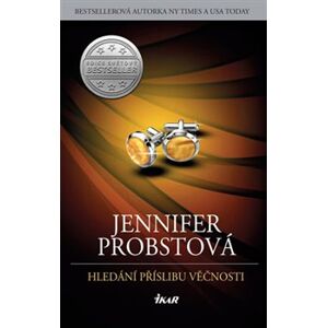 Hledání příslibu věčnosti - Jennifer Probstová