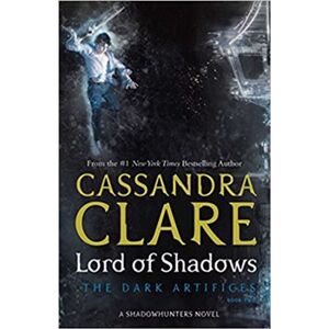 Lord of Shadows. The Dark Artifices 2 - Cassandra Clareová