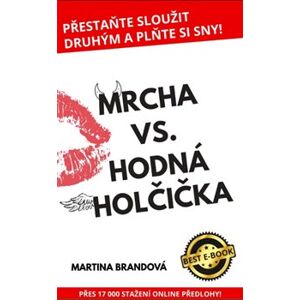 Mrcha vs. Hodná holčička - Martina Brandová