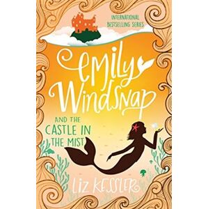 Emily Windsnap and the Castle in the Mist: Book 3 - Liz Kesslerová