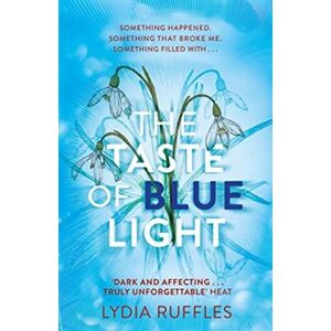 The Taste of Blue Light - Lydia Ruffles