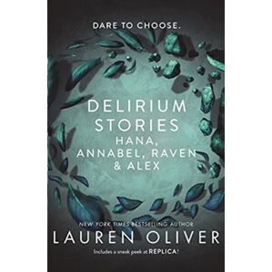 Delirium Stories: Hana, Annabel, Raven and Alex - Lauren Oliverová