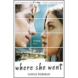 Where She Went (If I Stay) - Gayle Forman