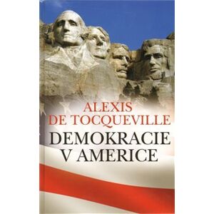 Demokracie v Americe - Alexis de Tocqueville