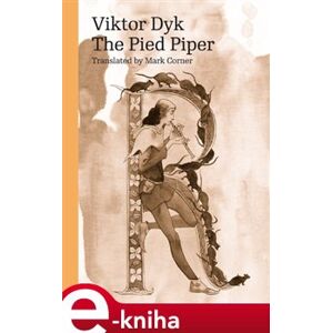 The Pied Piper - Viktor Dyk e-kniha
