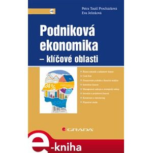 Podniková ekonomika - klíčové oblasti - Eva Jelínková, Petra Taušl Procházková e-kniha