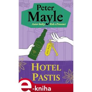 Hotel Pastis - Peter Mayle e-kniha