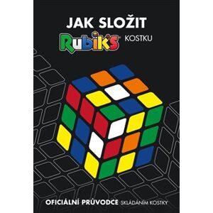Rubik&apos;s - Jak složit kostku. Oficiální průvodce skládáním kostky