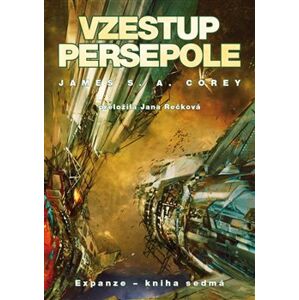 Vzestup Persepole. Expanze - kniha sedmá - James S. A. Corey