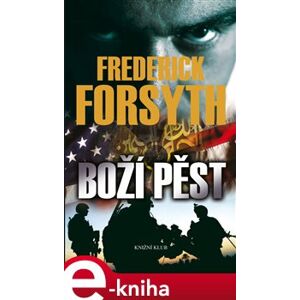 Boží pěst - Frederick Forsyth e-kniha