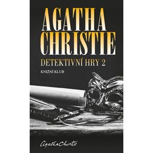 Detektivní hry 2. Černá káva, A pak už tam nezbyl ani jeden, Poslední víkend - Agatha Christie