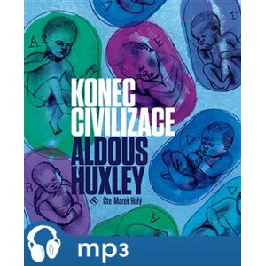 Konec civilizace, mp3 - Aldous Huxley