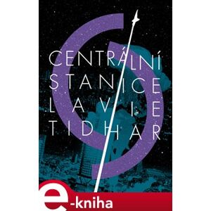 Centrální stanice - Lavie Tidhar e-kniha