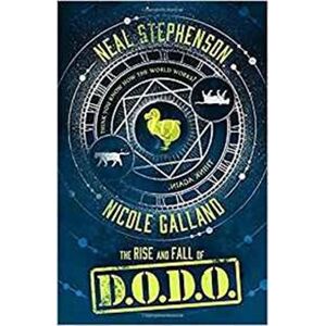 Rise and Fall of D.O.D.O. - Nicole Gallandová, Neal Stephenson
