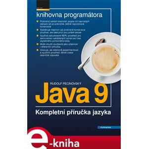 Java 9. Kompletní příručka jazyka - Rudolf Pecinovský e-kniha