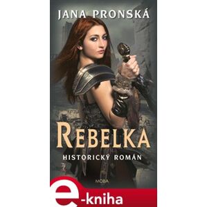 Rebelka - Jana Pronská e-kniha