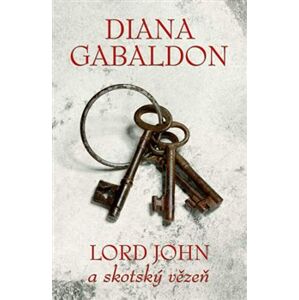 Lord John a skotský vězeň - Diana Gabaldon