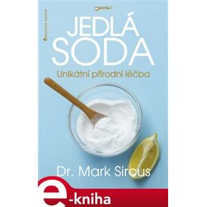 Jedlá soda. noční můra farmaceutického průmyslu - Mark Sircus e-kniha