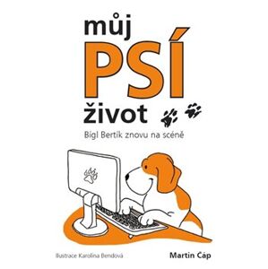 Můj psí život - Bígl Bertík znovu na scéně - Martin Čáp