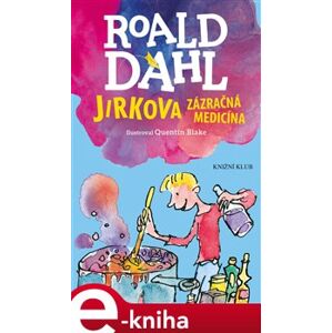 Jirkova zázračná medicína - Roald Dahl e-kniha