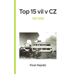 Top 15 vil v CZ. 1927 - 1939 - Pavel Nejedlý